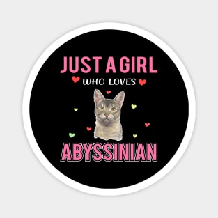 Just a Girl Who Loves Abyssinian Funny birthday Gift Ideas For Girls Magnet